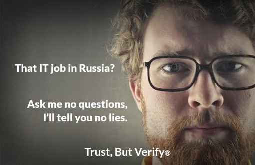 That IT job in Russia? Ask me no questions, I'll tell you no lies - Owens OnLine® Trust, But Verify®
